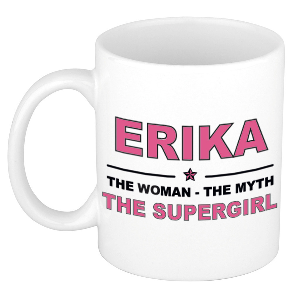 Naam cadeau mok- beker Erika The woman, The myth the supergirl 300 ml