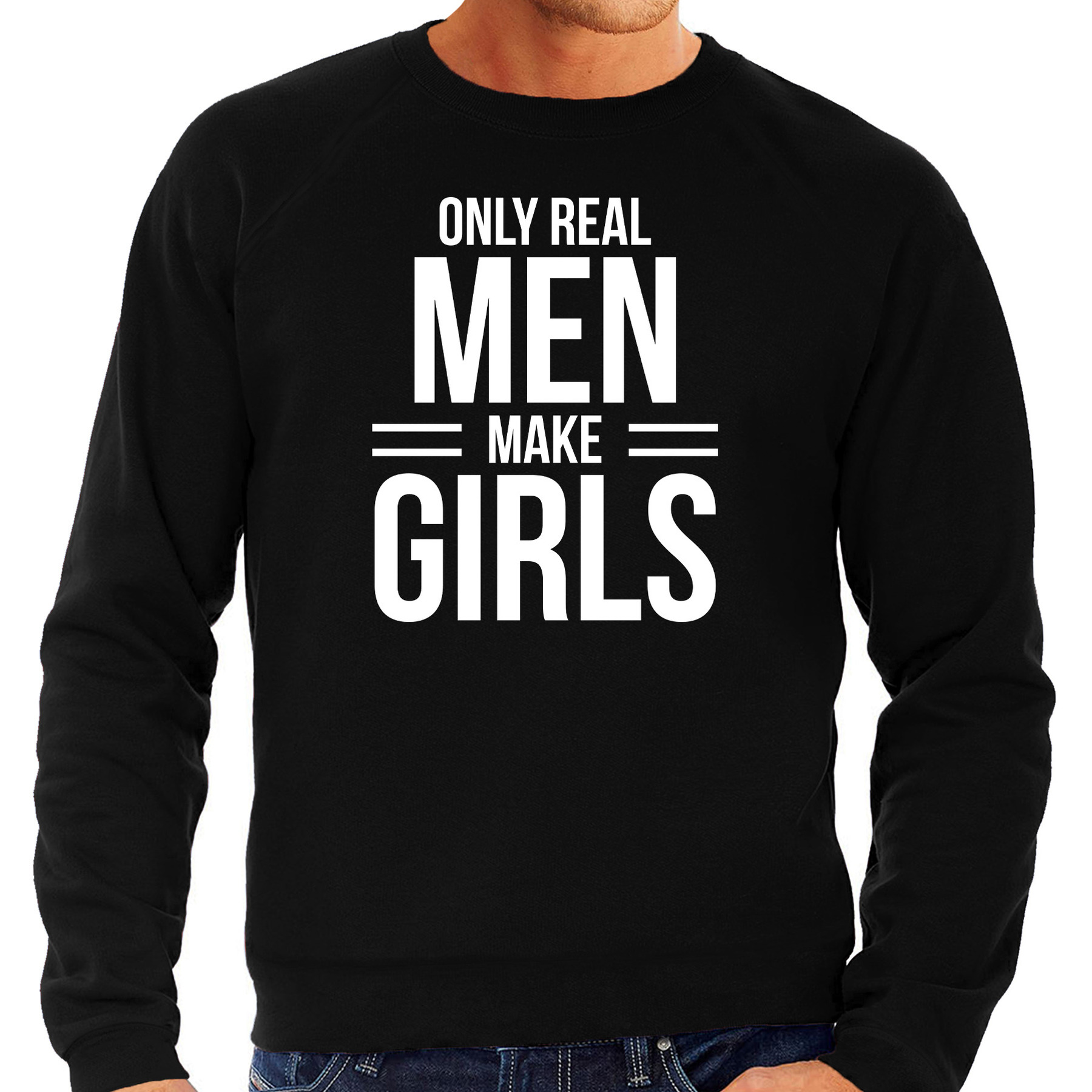 Only real men make girls sweater zwart voor heren papa vaderdag cadeau trui