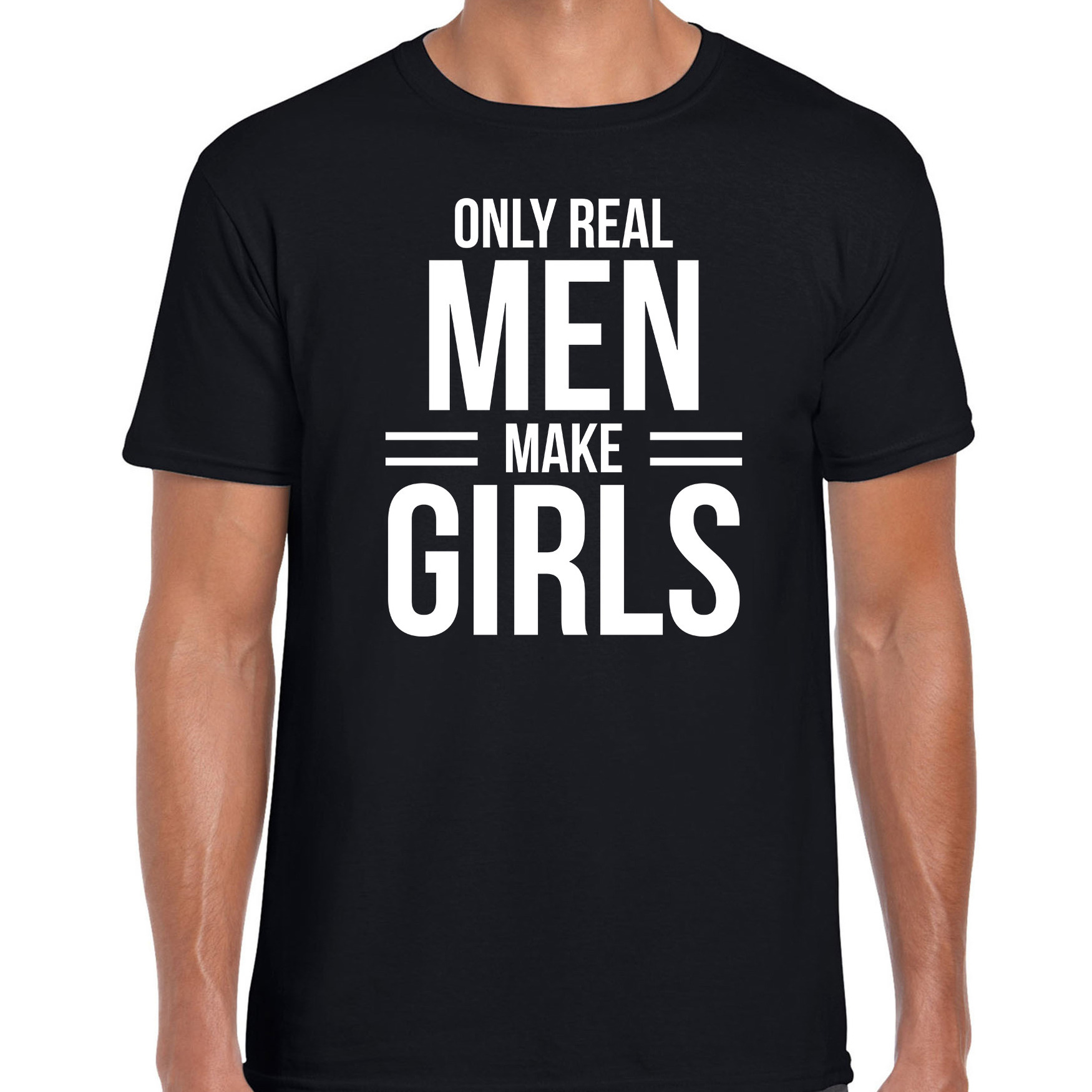 Only real men make girls t-shirt zwart voor heren papa vaderdag cadeau shirt